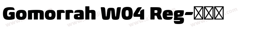 Gomorrah W04 Reg字体转换
